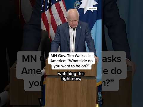 MN Gov. Tim Walz asks America: 'What side do you want to be on?'