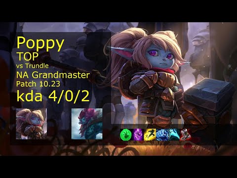 Poppy vs Trundle Top - NA Grandmaster 4/0/2 Patch 10.23 Gameplay