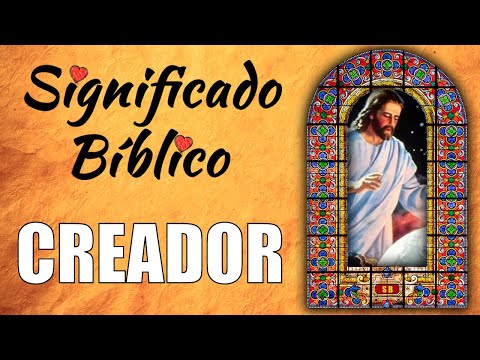 Creador Significado Bíblico | ¿Qué Significa Creador en la Biblia? 🙏