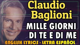 MILLE GIORNI DI TE E DI ME - Claudio Baglioni 1990 (Letra Español, English Lyrics, Testo italiano)