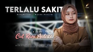 Download lagu Cut Rani - Terlalu Sakit mp3
