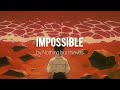 Nothing but Thieves- impossible (lyrics)