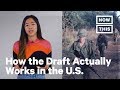 Here’s How the Draft Actually Works in the U.S. | NowThis