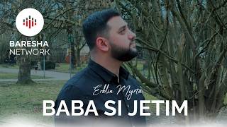 Erblin Myrta - Baba Si Jetim music video