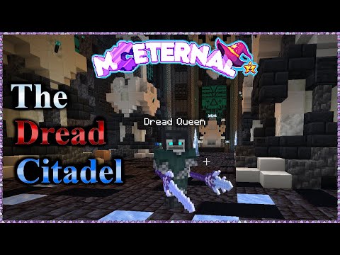 Minecraft: MC Eternal 2 (Ep. 60)Catchin' a Dread Beast,Exploring the Dread Citadel, Boss:Dread Queen