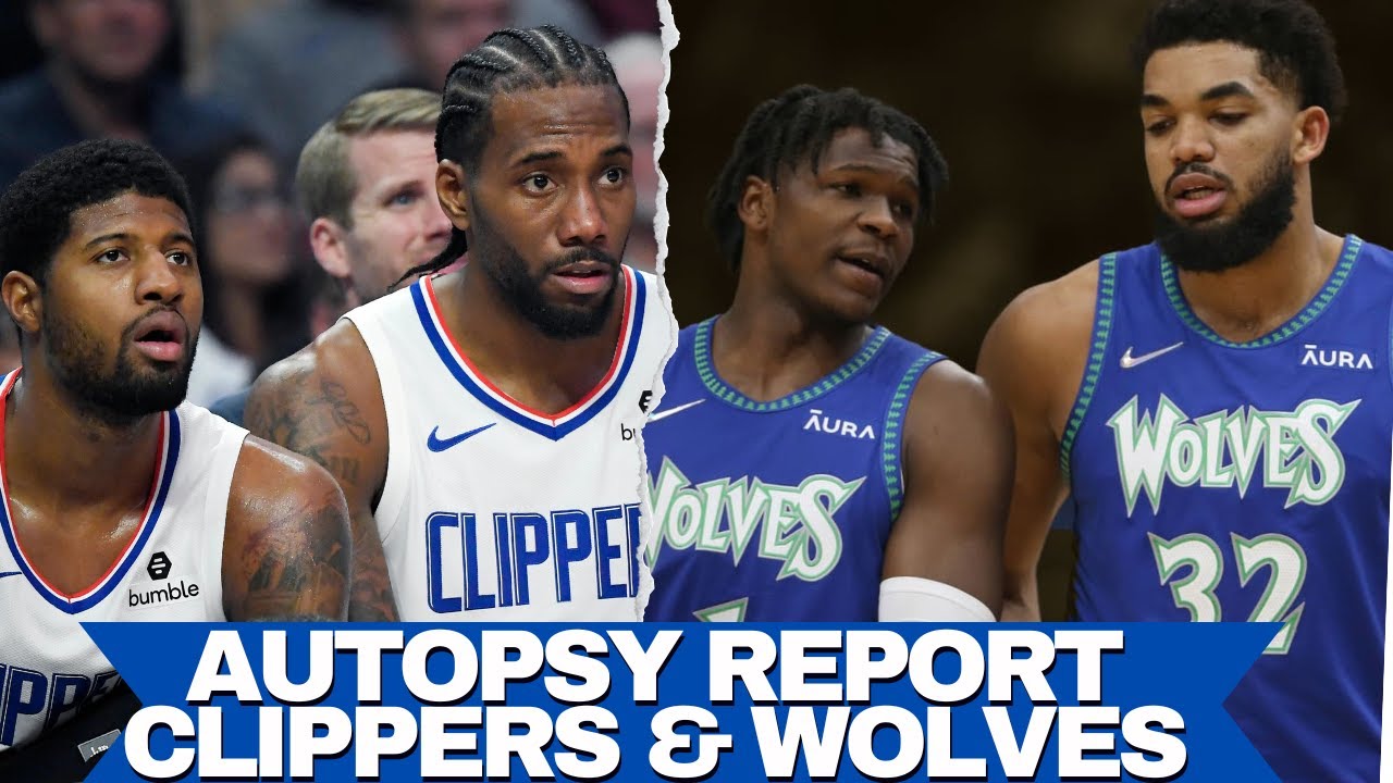 The Autopsy Reports: Clippers | Wolves