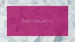 Blair Navarro - appearance