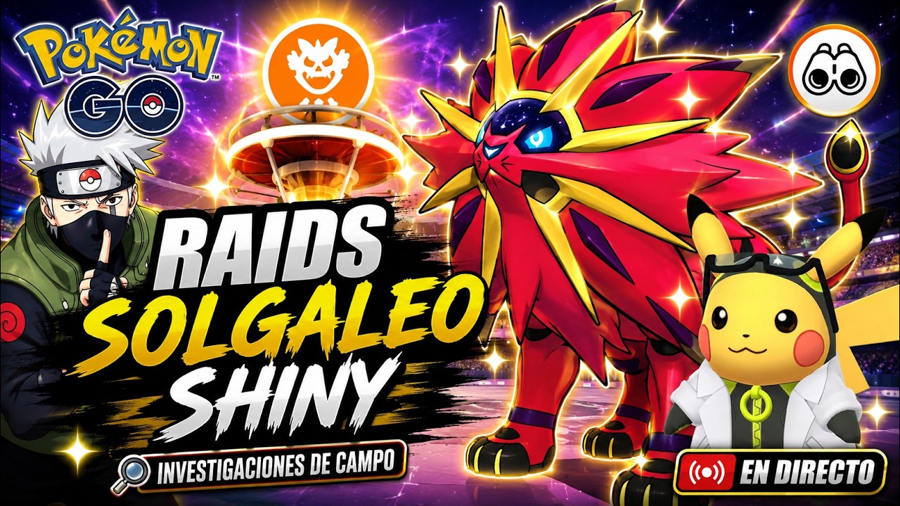🚨BUSQUEMOS EL NUEVO PIKACHU🚨SIGAMOS HACIENDO INCURSIONES DE SOLGALEO SHINY DIRECTO POKEMON GO