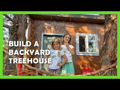 Build a Backyard Treehouse
