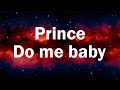 Prince – Do Me, Baby (lyrics)