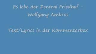 Es lebe der Zentralfriedhof - Wolfgang Ambros (Text/Lyrics)