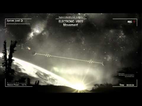 Electronic Vibes - Movement [HQ Original]