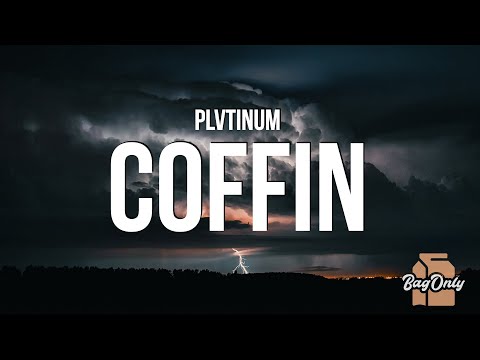 PLVTINUM - Coffin (Lyrics)