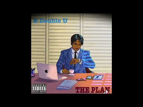 E DOUBLE U - THE PLAN Prod. Kazza  (AUDIO)