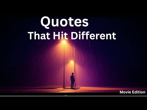 Quotes That Hit Different | Movie Edition