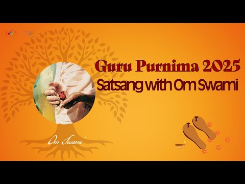 Guru Purnima 2025 - Satsang with Om Swami