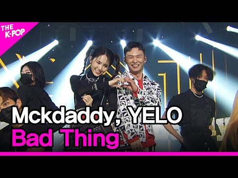 Mckdaddy, YELO, Bad Thing (맥대디, 옐로, Bad Thing) [THE SHOW 210504]