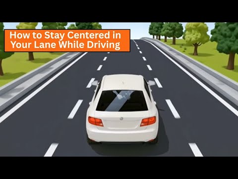 How to Stay Centered in Your Lane While Driving | The EASIEST Trick for Beginners