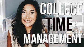 HOW TO MANAGE YOUR TIME IN COLLEGE | How To Do It All In College