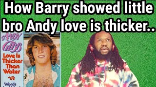 First time hearing ANDY GIBB - LOVE IS THICKER THAN WATER REACTION
