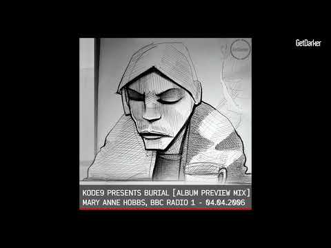 Kode9 presents Burial – Mary Anne Hobbs – Breezeblock – BBC Radio 1 – 04.04.2006