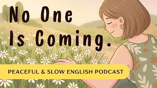 Don't Wait for Someone to Save You | Slow English Podcast  #learnenglishpodcast #mindfulness
