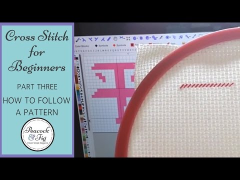 Cross Stitch Tutorial for Beginners #3 - How to Follow a Cross Stitch Pattern