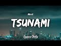 Mills Tsunami Lyrics