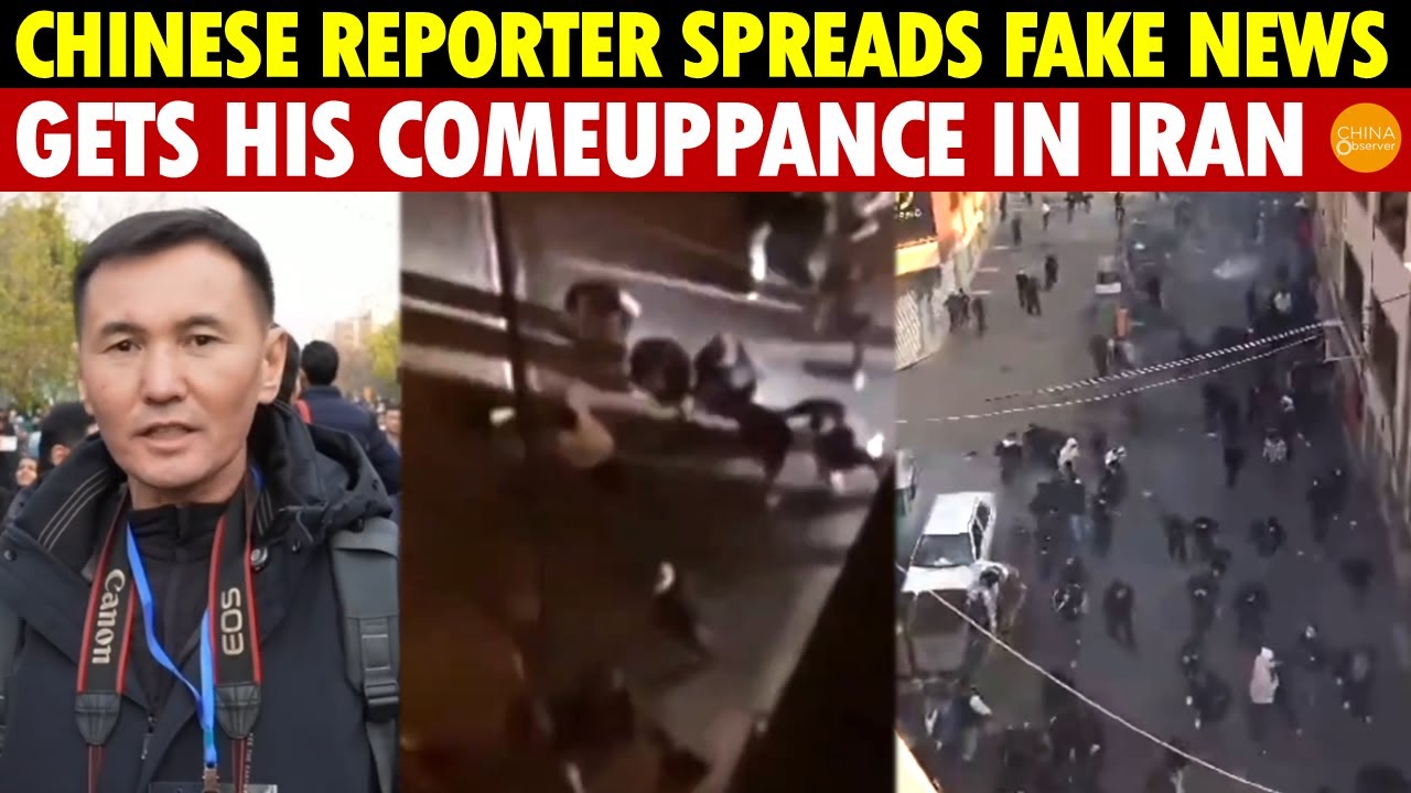 Chinese Reporter Spreads Fake News in Iran, Gets Beaten by Locals, Millions of Chinese Celebrate