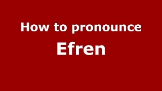 How to pronounce Efren
