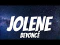 Beyoncé - JOLENE ( Lyrics )