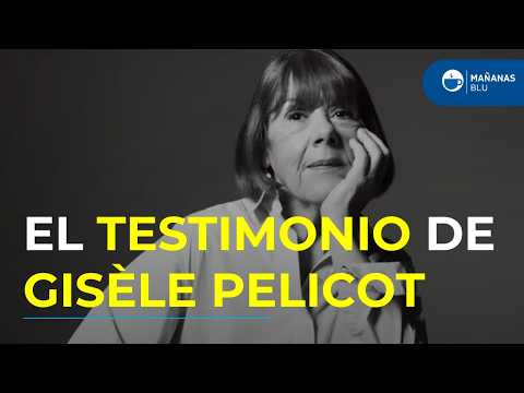 1/3 GISÈLE PELICOT: Un himno a la vida. Que la vergüenza cambie de bando. Callar no es opción.