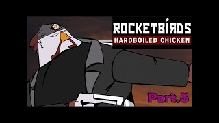 【2Dｱｸｼｮﾝ】チキンが大暴れ！？Rocketbirds:Hardboiled Chicken Part.4