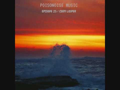 Poisonoise Music - EPISODE 25 - CODY LOSPER