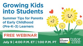 Growing Kids into Students: Summer Tips for Parents of Pre-K–3 Learners | Summer 2024 | Tutor.com