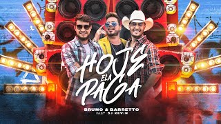 Download Bruno e Barretto – Hoje Ela Paga Part. DJ Kévin