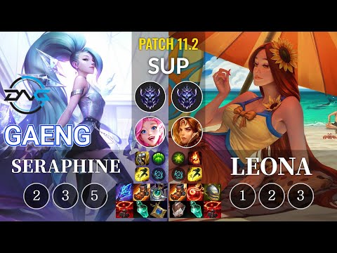 DFM Gaeng Seraphine vs Leona Sup - KR Patch 11.2