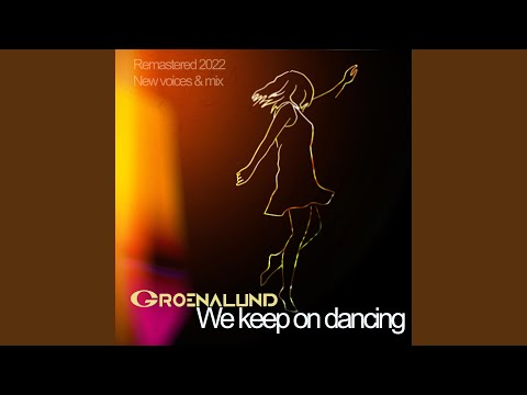 We keep on dancing (Remix 2022)