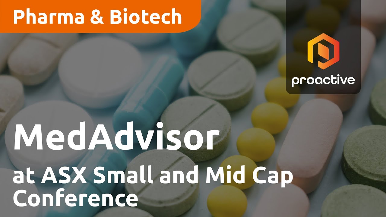 MedAdvisor with Proactive at ASX Small and Mid Cap Conference