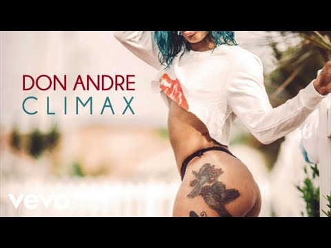 Don Andre - Climax (Official Audio) (Explicit)