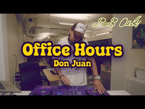 Office Hours: Chill R&B Vibes for Work, Studying, Relaxing | Don Juan DJ Set | R&B ONLY