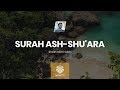 Mesmerising Quran Recitation Surah Ash Shu Ara Islam Sobhi سورة الشعراء القارئ اس