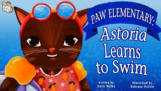 ASTORIA LEARNS TO SWIM BY KATIE MELKO | KIDS BOOKS READ ALOUD | ENCOURAGEMENT TO LEARN TO SWIM