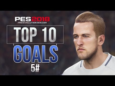 PES 2018 - TOP 10 GOALS #5 HD