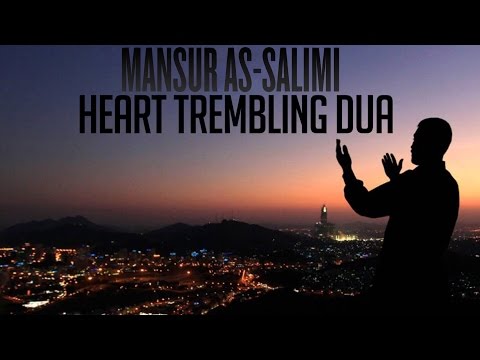 Mansur As-Salimi | Heart Trembling Dua | منصورالسالمي دعاء