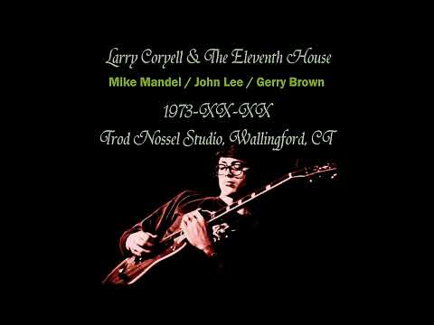 Larry Coryell & The Eleventh House - Kowloon Jag / Suite Entrance (1973, Trod Nossel Studio)