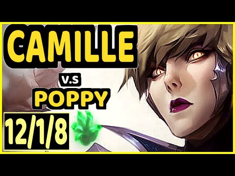 SSUMDAY (CAMILLE) vs POPPY - 12/1/8 KDA TOP GAMEPLAY - NA Ranked GRANDMASTER
