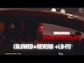 Knightridah Slowed Reverb Full Song Imran Khan Lo Fi Ikworldtopic