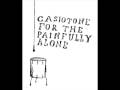 Casiotone for the Painfully Alone - Destroy the Evidence