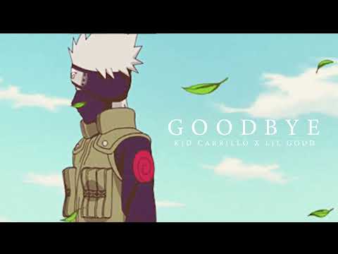 GOODBYE - LIL GODD X KID CARRILLO